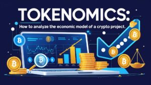 Tokenomics: How to Analyze the Economic Model of a Crypto Project